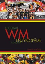 Fußball WM-Enzyklopädie Cover des Buches Fußball WM-Enzyklopädie (ISBN: 9783897843806)