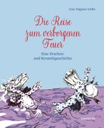 Die Reise zum verborgenen Feuer Cover des Buches Die Reise zum verborgenen Feuer (ISBN: 9783897906181)