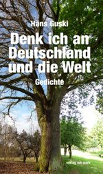 Denk ich an Deutschland und die Welt. Und andere Gedanken Cover des Buches Denk ich an Deutschland und die Welt. Und andere Gedanken (ISBN: 9783897933538)