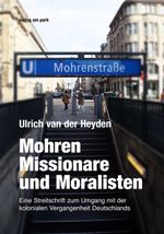 Mohren, Missionare und Moralisten Cover des Buches Mohren, Missionare und Moralisten (ISBN: 9783897933668)