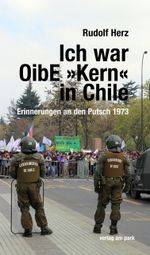 Ich war OibE »Kern« in Chile Cover des Buches Ich war OibE »Kern« in Chile (ISBN: 9783897933736)