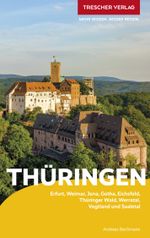 TRESCHER Reiseführer Thüringen Cover des Buches TRESCHER Reiseführer Thüringen (ISBN: 9783897946347)