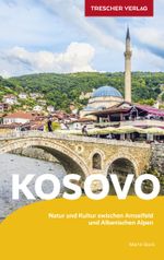TRESCHER Reiseführer Kosovo Cover des Buches TRESCHER Reiseführer Kosovo (ISBN: 9783897946897)