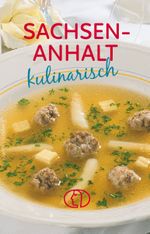 Sachsen-Anhalt kulinarisch Cover des Buches Sachsen-Anhalt kulinarisch (ISBN: 9783897980990)