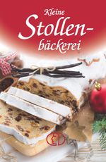 Kleine Stollenbäckerei Cover des Buches Kleine Stollenbäckerei (ISBN: 9783897985292)