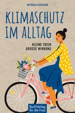 Klimaschutz im Alltag Cover des Buches Klimaschutz im Alltag (ISBN: 9783897985698)