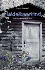 Heidelbeerkind Cover des Buches Heidelbeerkind (ISBN: 9783898010917)