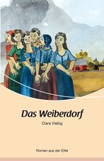Das Weiberdorf Cover des Buches Das Weiberdorf (ISBN: 9783898011112)