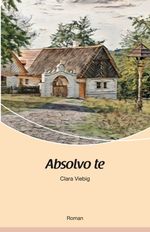 Absolvo te Cover des Buches Absolvo te (ISBN: 9783898011273)