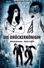 Die Drückerkönigin Cover des Buches Die Drückerkönigin (ISBN: 9783898014168)