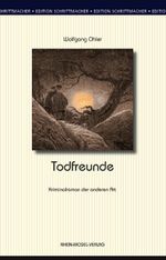 Todfreunde Cover des Buches Todfreunde (ISBN: 9783898017749)