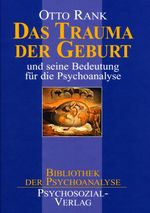 Das Trauma der Geburt Cover des Buches Das Trauma der Geburt (ISBN: 9783898067034)