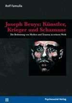 Joseph Beuys: Künstler, Krieger und Schamane Cover des Buches Joseph Beuys: Künstler, Krieger und Schamane (ISBN: 9783898068352)