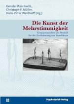 Die Kunst der Mehrstimmigkeit: Gruppenanalyse als Modell für die Zivilisierung von Konflikten (Therapie & Beratung) Cover des Buches Die Kunst der Mehrstimmigkeit: Gruppenanalyse als Modell für die Zivilisierung von Konflikten (Therapie & Beratung) (ISBN: 9783898068383)