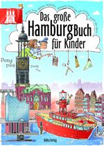 Das große Hamburg-Buch für Kinder Cover des Buches Das große Hamburg-Buch für Kinder (ISBN: 9783898092463)