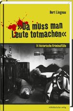 "Da muss man Leute totmachen" Cover des Buches "Da muss man Leute totmachen" (ISBN: 9783898127028)