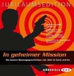 In geheimer Mission. Die besten Spionagegeschichten von John le Carré & Co, 5 Audio-CDs Cover des Buches In geheimer Mission. Die besten Spionagegeschichten von John le Carré & Co, 5 Audio-CDs (ISBN: 9783898138574)