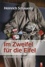 Im Zweifel für die Eifel: Ein Grenzland-Krimi aus Aachen Cover des Buches Im Zweifel für die Eifel: Ein Grenzland-Krimi aus Aachen (ISBN: 9783898414043)