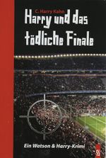 Harry und das tödliche Finale Cover des Buches Harry und das tödliche Finale (ISBN: 9783898414265)