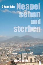 Neapel sehen und sterben Cover des Buches Neapel sehen und sterben (ISBN: 9783898416146)