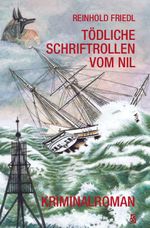 Tödliche Schriftrollen vom Nil Cover des Buches Tödliche Schriftrollen vom Nil (ISBN: 9783898416580)