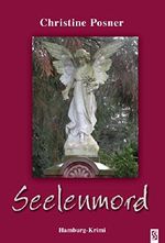 Seelenmord: Hamburg-Krimi Cover des Buches Seelenmord: Hamburg-Krimi (ISBN: 9783898417969)
