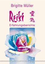 Reiki – Erfahrungsberichte Cover des Buches Reiki – Erfahrungsberichte (ISBN: 9783898451581)