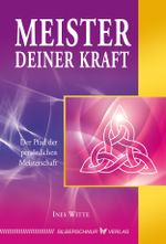 Meister deiner Kraft Cover des Buches Meister deiner Kraft (ISBN: 9783898456340)