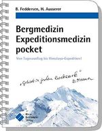 Bergmedizin Expeditionsmedizin pocket: Von Tagesausflug bis Himalaya-Expedition! (pockets) Cover des Buches Bergmedizin Expeditionsmedizin pocket: Von Tagesausflug bis Himalaya-Expedition! (pockets) (ISBN: 9783898627436)