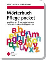 Wörterbuch Pflege pocket : Medizinischer Grundwortschatz und Fachwörterlexikon für Pflegeberufe Cover des Buches Wörterbuch Pflege pocket : Medizinischer Grundwortschatz und Fachwörterlexikon für Pflegeberufe (ISBN: 9783898627535)