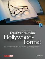 Das Drehbuch im Hollywood-Format Cover des Buches Das Drehbuch im Hollywood-Format (ISBN: 9783898645300)