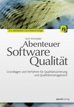 Abenteuer Softwarequalität Cover des Buches Abenteuer Softwarequalität (ISBN: 9783898647847)