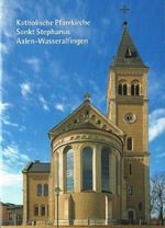 Katholische Pfarrkirche Sankt Stephanus Aalen-Wasseralfingen Cover des Buches Katholische Pfarrkirche Sankt Stephanus Aalen-Wasseralfingen (ISBN: 9783898704212)