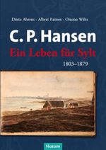 C. P. Hansen: Ein Leben für Sylt Cover des Buches C. P. Hansen: Ein Leben für Sylt (ISBN: 9783898767668)