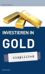 Investieren in Gold - simplified Cover des Buches Investieren in Gold - simplified (ISBN: 9783898794299)