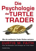 Die Psychologie der Turtle Trader Cover des Buches Die Psychologie der Turtle Trader (ISBN: 9783898794787)