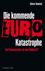 Die kommende Euro-Katastrophe Cover des Buches Die kommende Euro-Katastrophe (ISBN: 9783898795098)