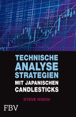 Technische Analysestrategien mit japanischen Candlesticks Cover des Buches Technische Analysestrategien mit japanischen Candlesticks (ISBN: 9783898796606)