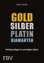 Gold, Silber, Platin, Diamanten Cover des Buches Gold, Silber, Platin, Diamanten (ISBN: 9783898797986)