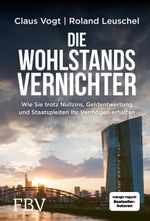 Die Wohlstandsvernichter Cover des Buches Die Wohlstandsvernichter (ISBN: 9783898798969)