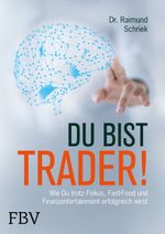 Du bist Trader! Cover des Buches Du bist Trader! (ISBN: 9783898799300)