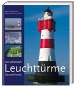 Die schönsten Leuchttürme Deutschlands Cover des Buches Die schönsten Leuchttürme Deutschlands (ISBN: 9783898802215)