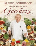 Meine Küche der Gewürze Cover des Buches Meine Küche der Gewürze (ISBN: 9783898831932)