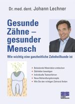 Gesunde Zähne - Gesunder Mensch Cover des Buches Gesunde Zähne - Gesunder Mensch (ISBN: 9783898832564)