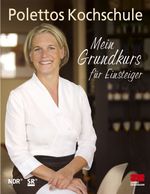 Polettos Kochschule Cover des Buches Polettos Kochschule (ISBN: 9783898832601)