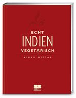 Echt Indien vegetarisch Cover des Buches Echt Indien vegetarisch (ISBN: 9783898834315)