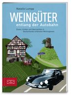 Weingüter entlang der Autobahn Cover des Buches Weingüter entlang der Autobahn (ISBN: 9783898834780)