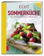 Echt Sommerküche Cover des Buches Echt Sommerküche (ISBN: 9783898836364)