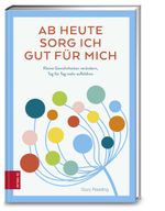 Ab heute sorg ich gut für mich Cover des Buches Ab heute sorg ich gut für mich (ISBN: 9783898838313)