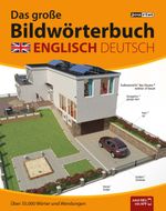 JOURIST Das große Bildwörterbuch Englisch-Deutsch: 35.000 Wörter und Wendungen Cover des Buches JOURIST Das große Bildwörterbuch Englisch-Deutsch: 35.000 Wörter und Wendungen (ISBN: 9783898946544)